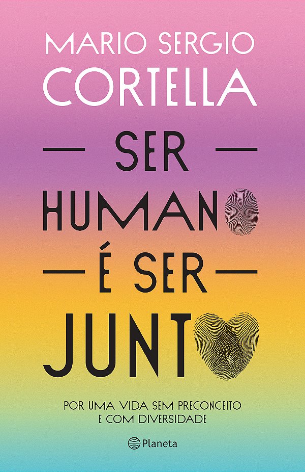 Livro Ser humano é ser junto!: Por uma vida sem preconcei...