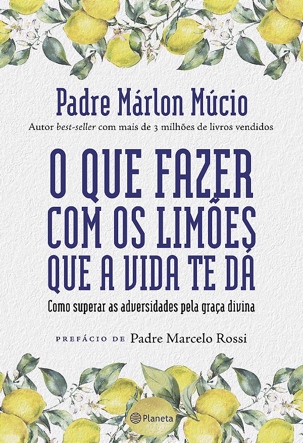 Livro O que fazer com os limões que a vida te dá: Como su...