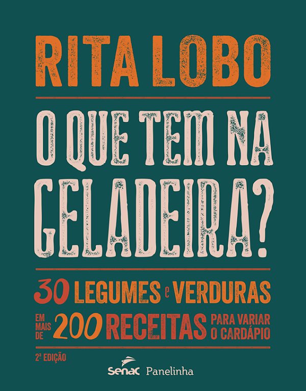 Livro O que tem na geladeira?: 30 legumes e verduras em m...