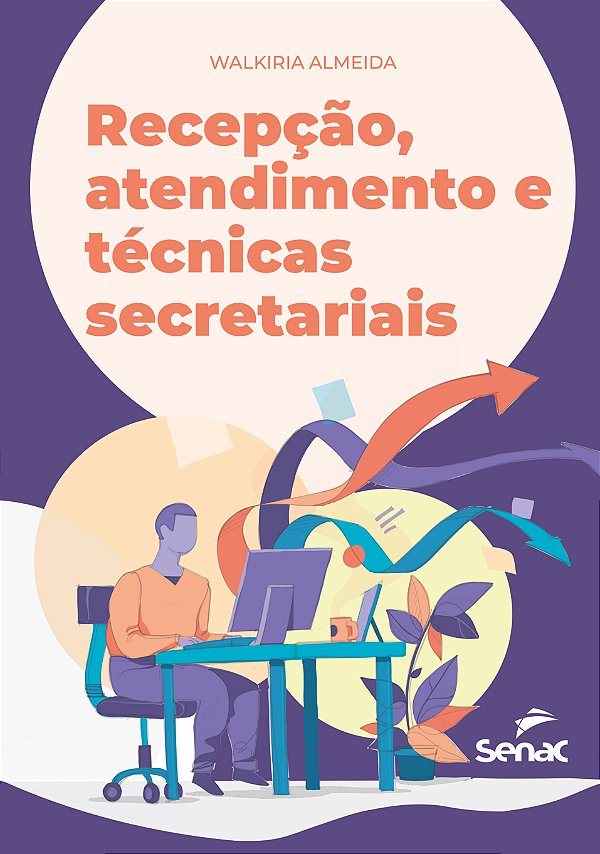 Livro Recepção, atendimento e técnicas secretariais