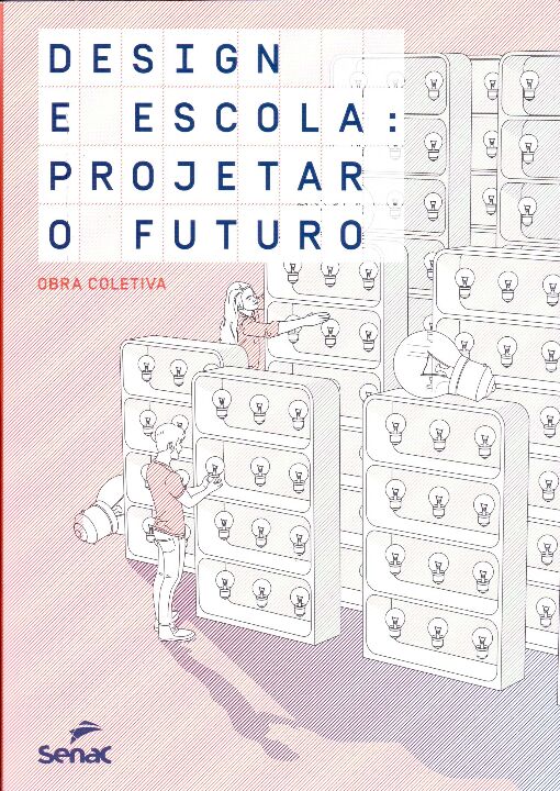 Livro Design e escola: projetar o futuro