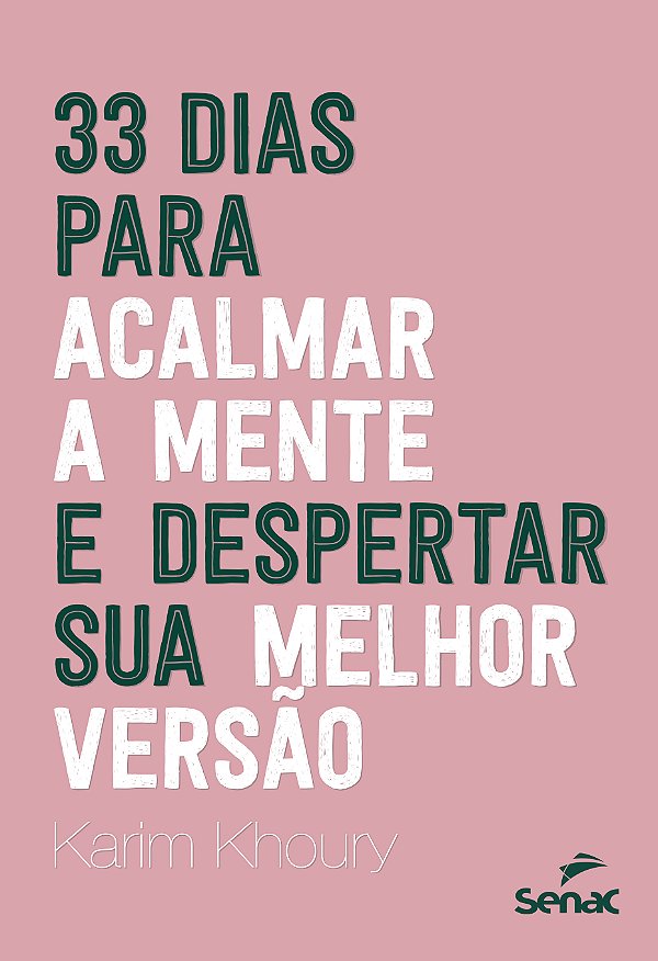Livro 33 dias para acalmar a mente e despertar sua melhor...