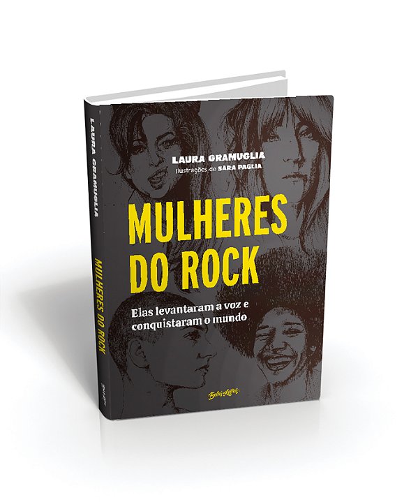 Livro Mulheres do Rock: Elas levantaram a voz e conquista...