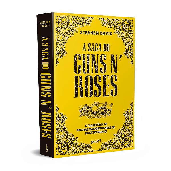 Livro A saga do Guns N' Roses: a trajetória de uma das maiores ...