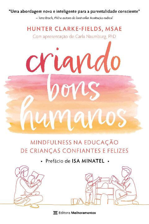 Livro Criando bons humanos: mindfulness na educação de cr...