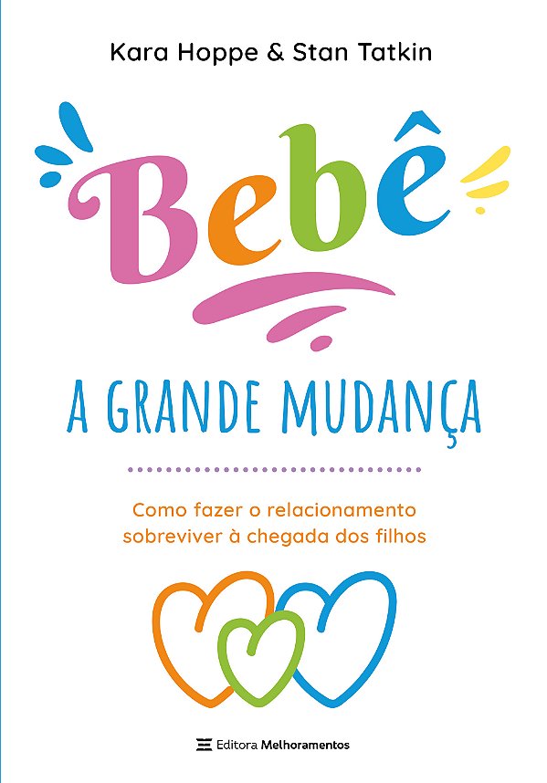 Livro Bebê, a grande mudança: como fazer o relacionamento...