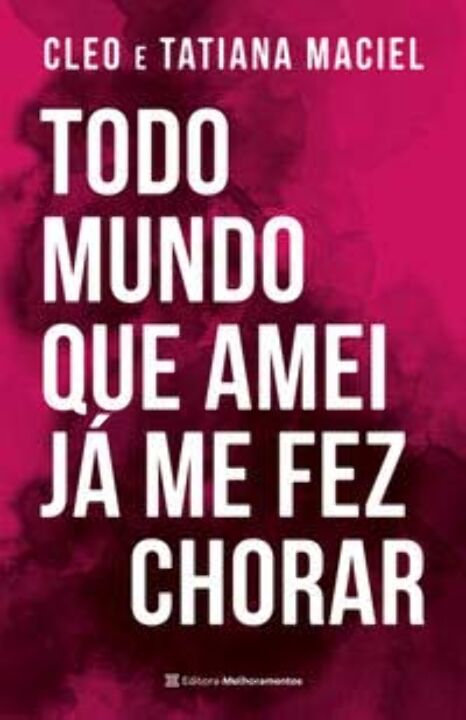 Livro Todo mundo que amei já me fez chorar