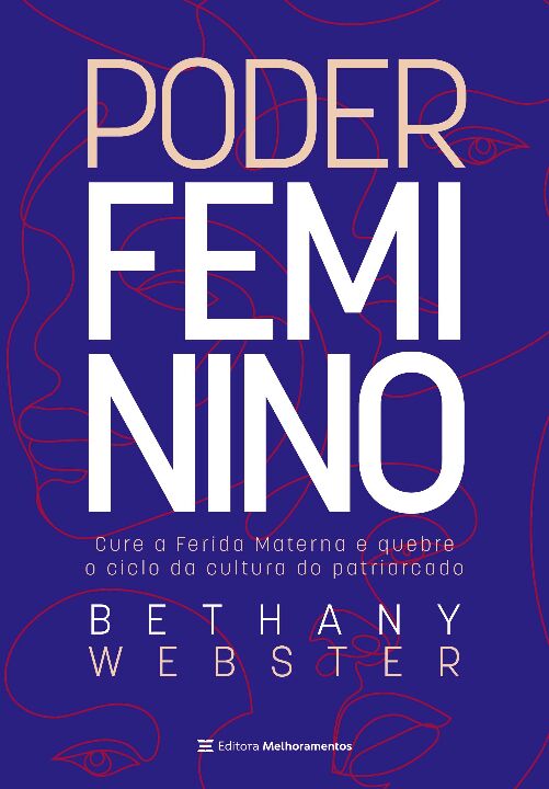 Livro Poder feminino: cure a ferida materna e quebre o ci...