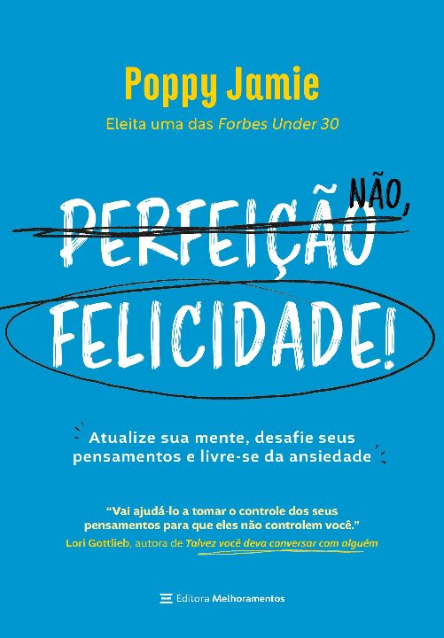 Livro Perfeição não, felicidade!: atualize sua mente, des...