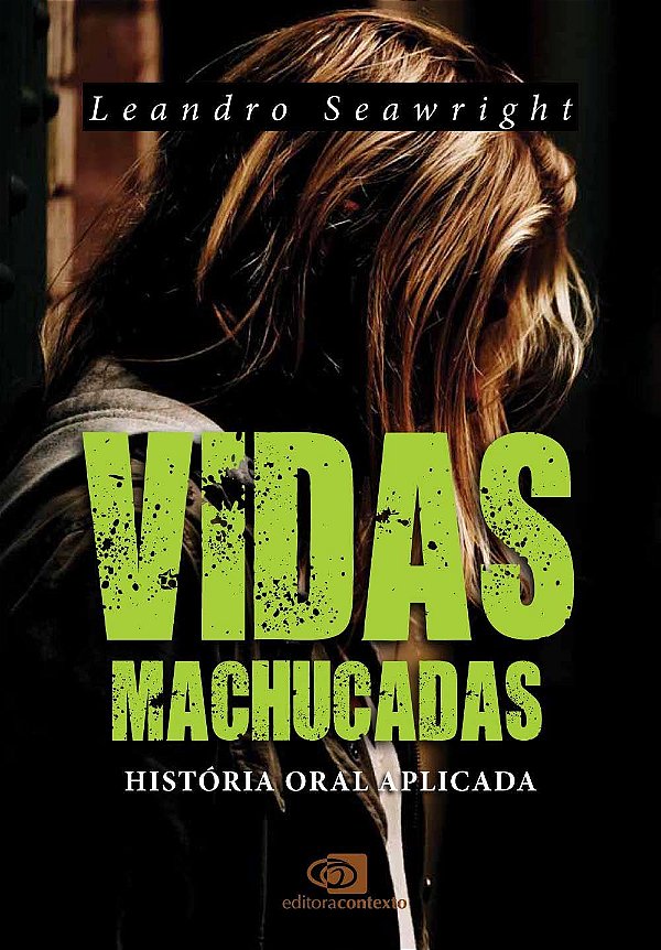 Livro Vidas machucadas: história oral aplicada