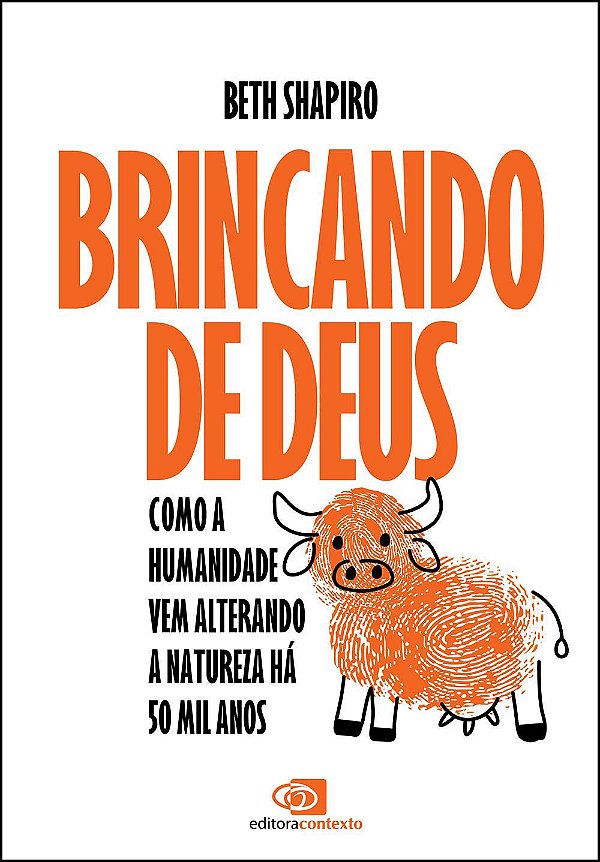 Livro Brincando de Deus: como a humanidade vem alterando ...