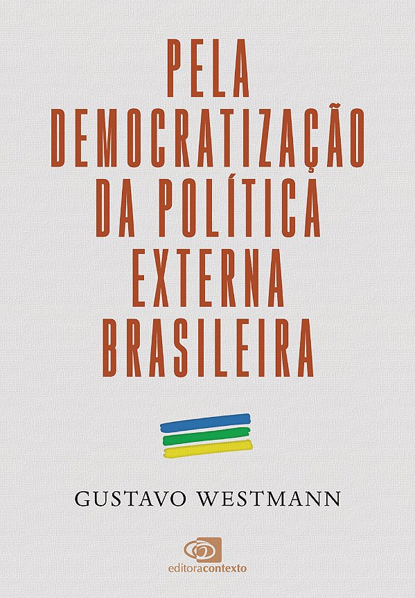 Livro Pela Democratização Da Política Externa Brasileira