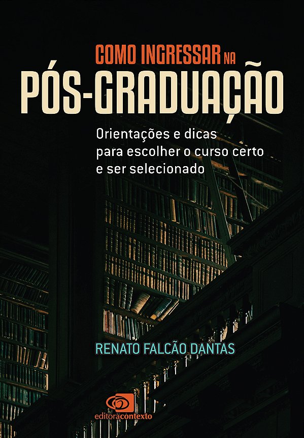 Livro Como Ingressar Na Pós-Graduação - Orientações E Dic...