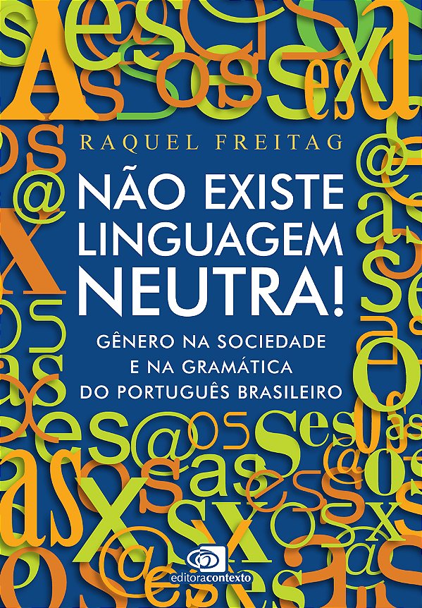 Livro Não Existe Linguagem Neutra! - Gênero Na Sociedade ...