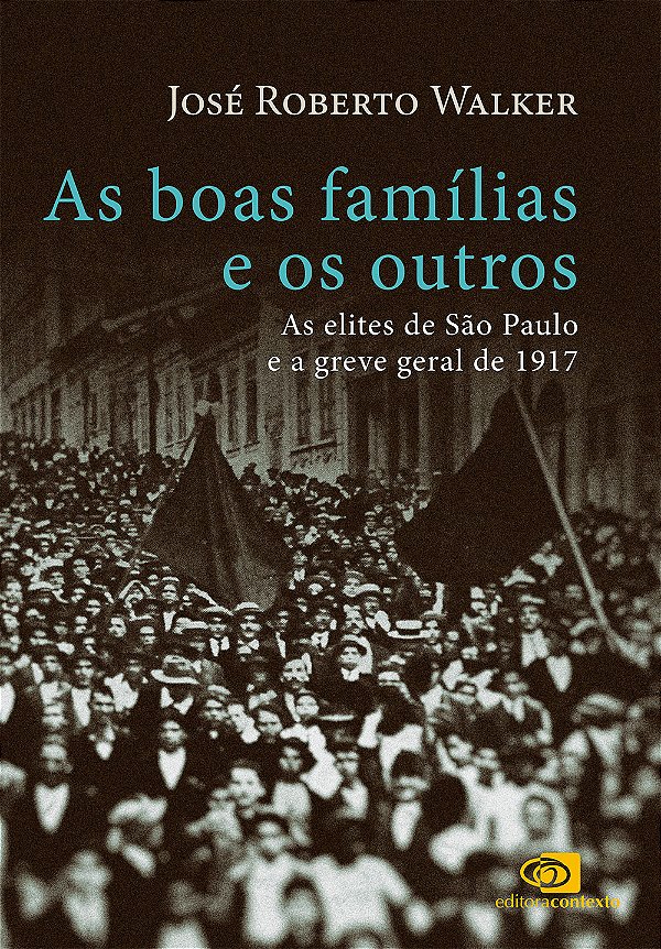 Livro As Boas Famílias E Os Outros - As Elites De São Pau...