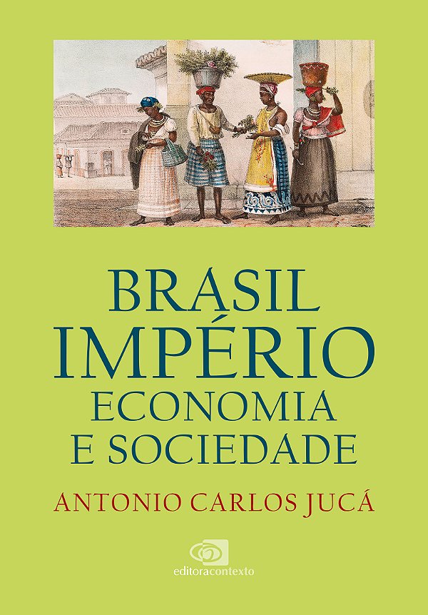 Livro Economia E Sociedade No Brasil Império