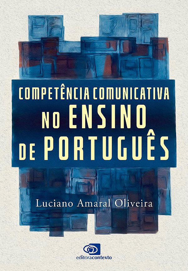 Livro Competência Comunicativa No Ensino De Português