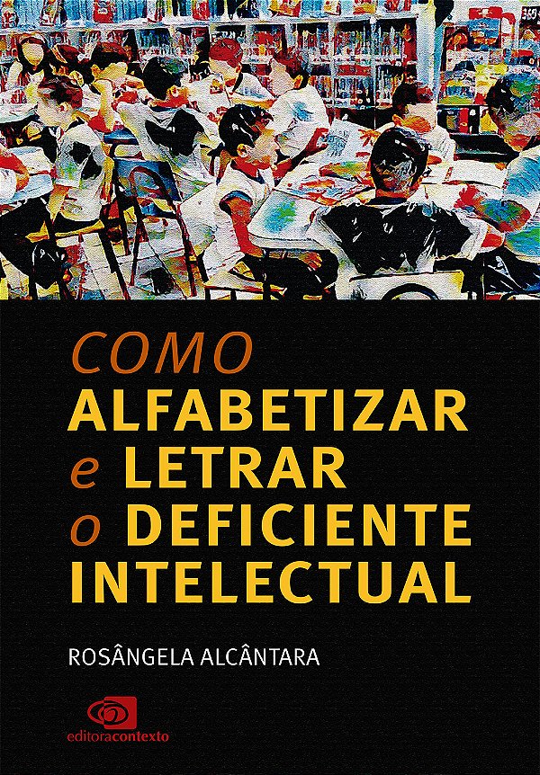 Livro Como Alfabetizar E Letrar O Deficiente Intelectual