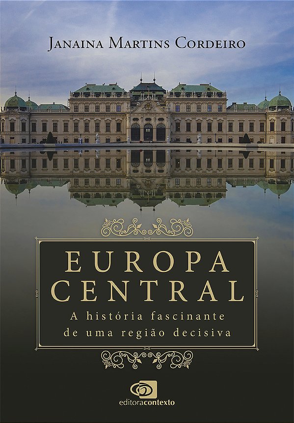 Livro Europa Central - A História Fascinante De Uma Regiã...