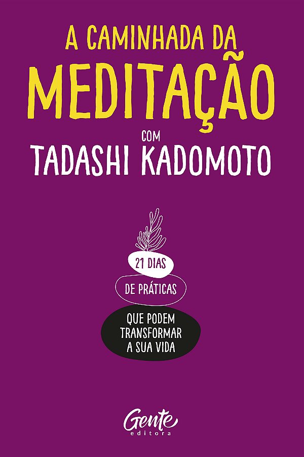 Livro A Caminhada da Meditação: 21 dias de práticas que p...