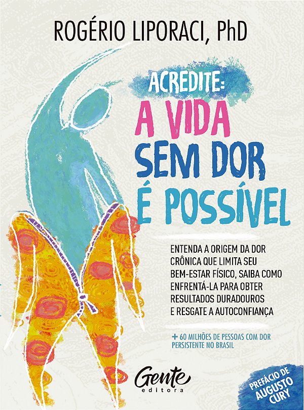 Livro Acredite, a vida sem dor é possível: Entenda a orig...