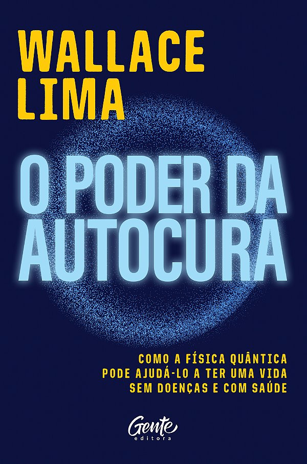 Livro O poder da autocura: Como a física quântica pode aj...