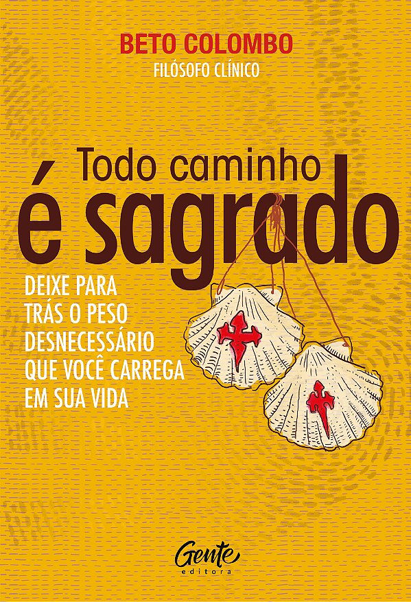 Livro Todo caminho é sagrado: Deixe para trás o peso desn...