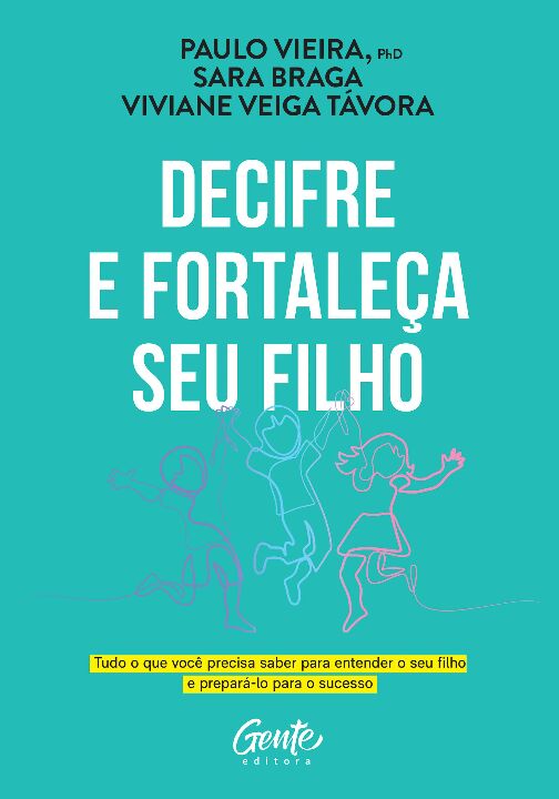 Livro Decifre e fortaleça seu filho: Tudo o que você prec...