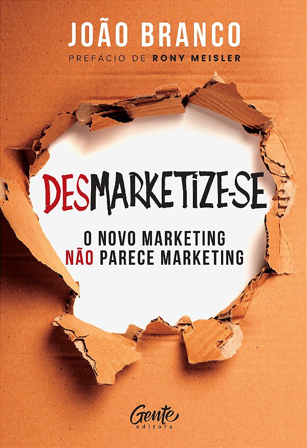 Livro Desmarketize-Se - O Novo Marketing Não Parece Marke...