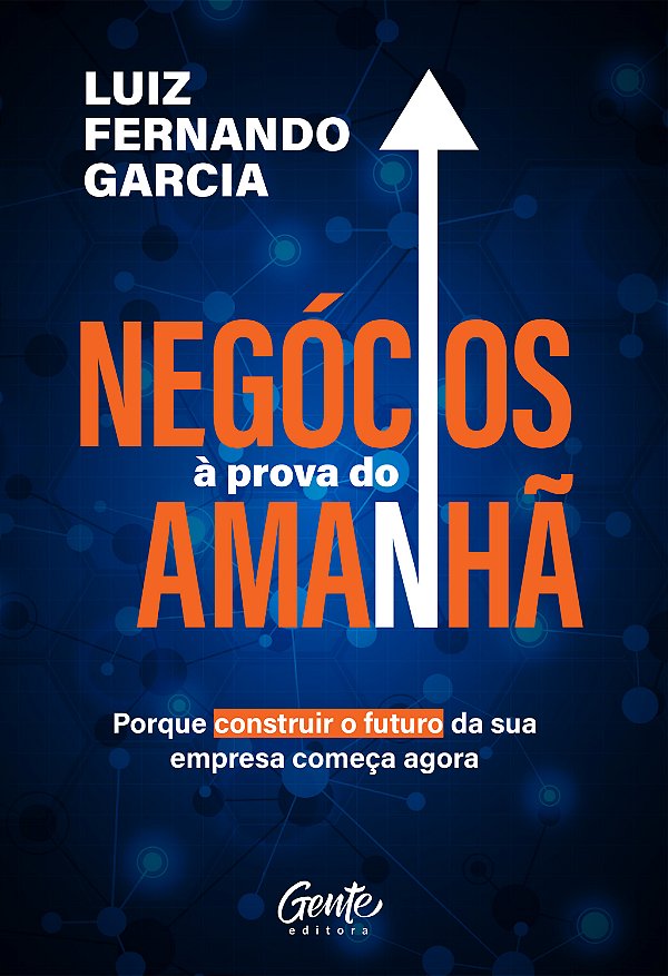 Livro Negócios à prova do amanhã: Porque construir o futu...