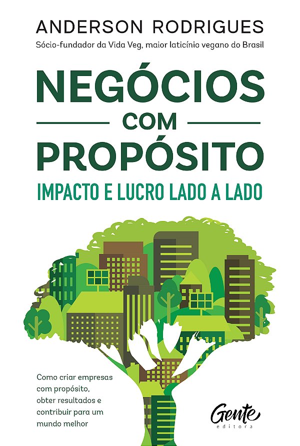 Livro Negócios Com Propósito - Impacto E Lucro Lado A Lad...