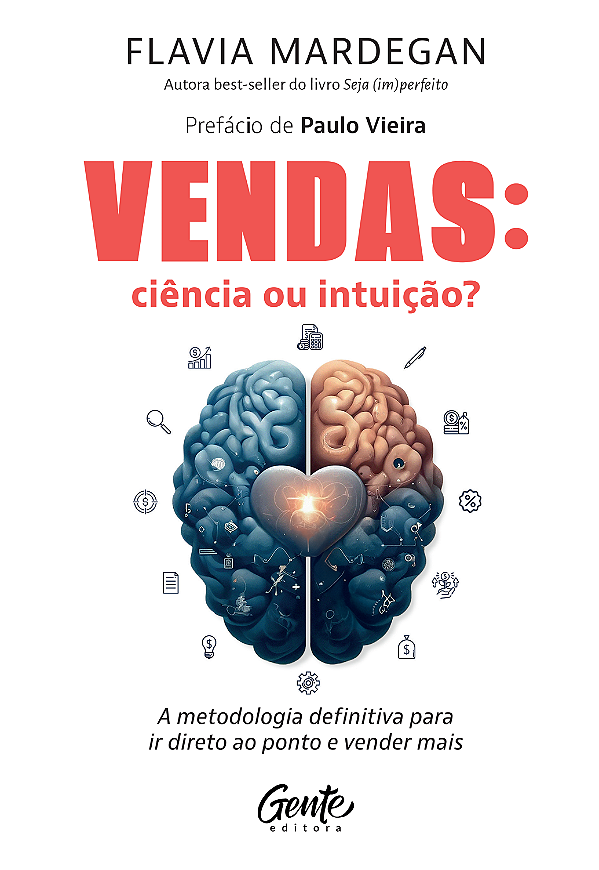 Livro Vendas: Ciência Ou Intuição? - A Metodologia Defini...