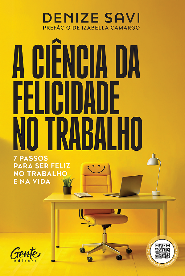 Livro A Ciência Da Felicidade No Trabalho - 7 Passos Para...