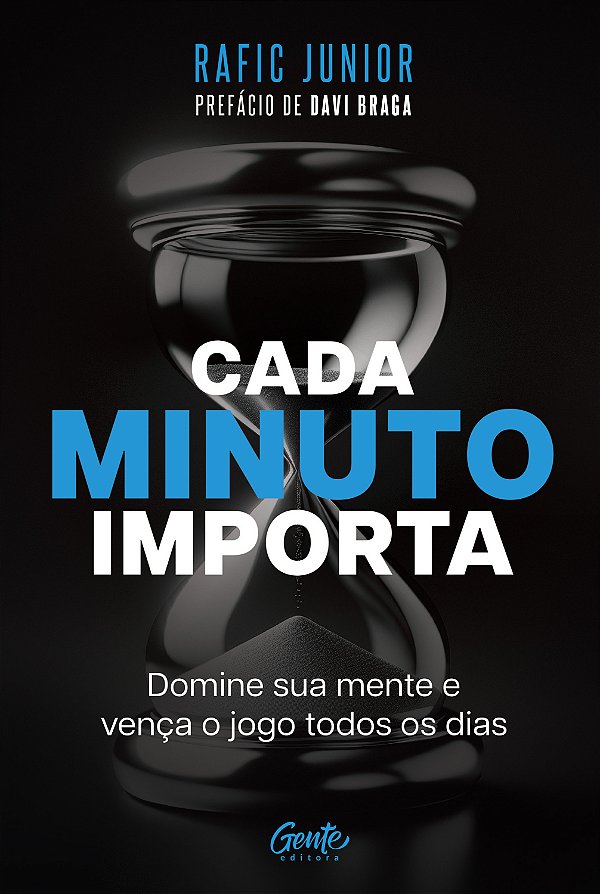 Livro Cada Minuto Importa - Domine Sua Mente E Vença O Jo...