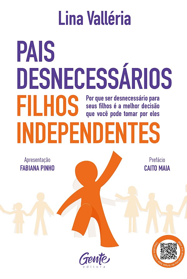 Livro Pais Desnecessários, Filhos Independentes