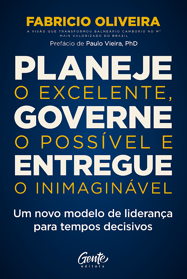 Livro Planeje o excelente, governe o possível e entregue o inim...