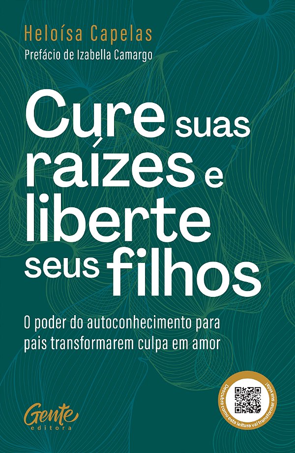 Livro Cure Suas Raízes E Liberte Seus Filhos