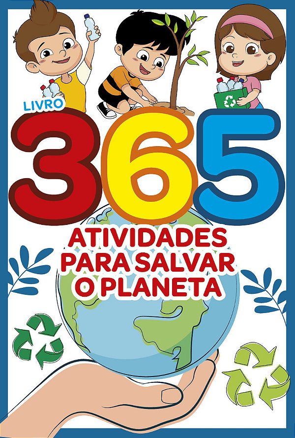 Livro Livro 365 atividades para salvar o planeta