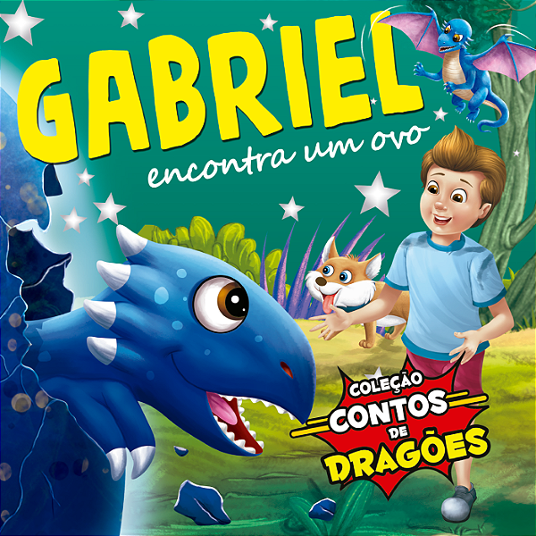Livro Coleção Contos de Dragões - Gabriel Encontra um Ovo