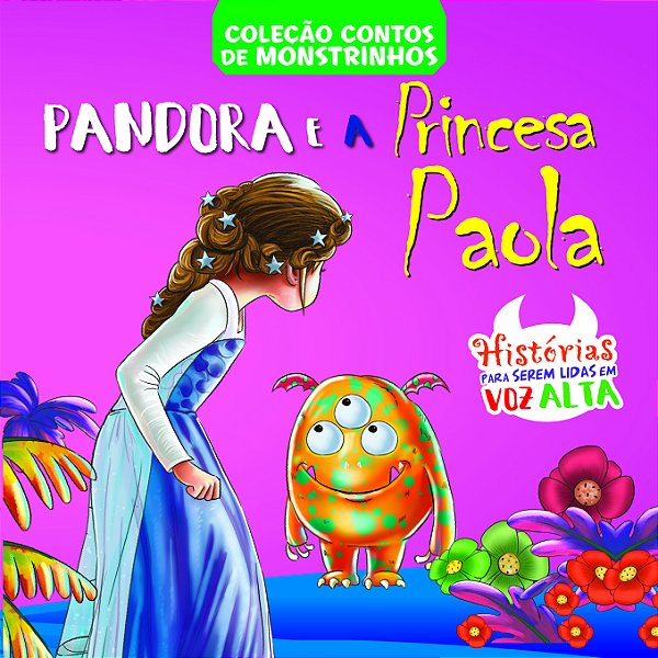 Livro Contos de Monstrinhos - Pandora e a Princesa Paola