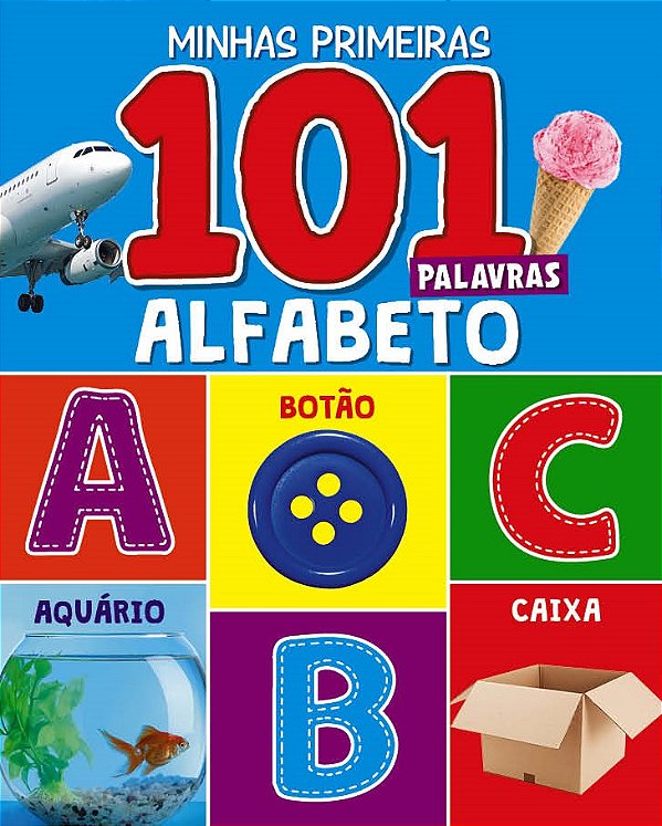 Livro Minhas Primeiras 101 Palavras - Alfabeto