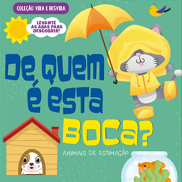 Livro Coleção Vira e Desvira - De Quem é Esta Boca? Anima...