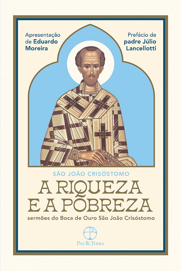 Livro A Riqueza e a Pobreza: Sermões do Boca de Ouro São ...