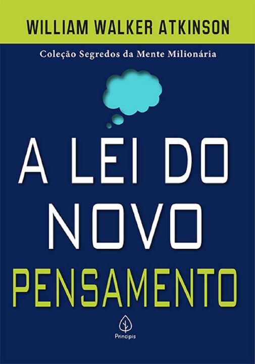 Livro A lei do novo pensamento: a construção mental e o p...
