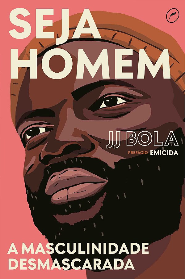 Livro Seja homem: a masculinidade desmascarada