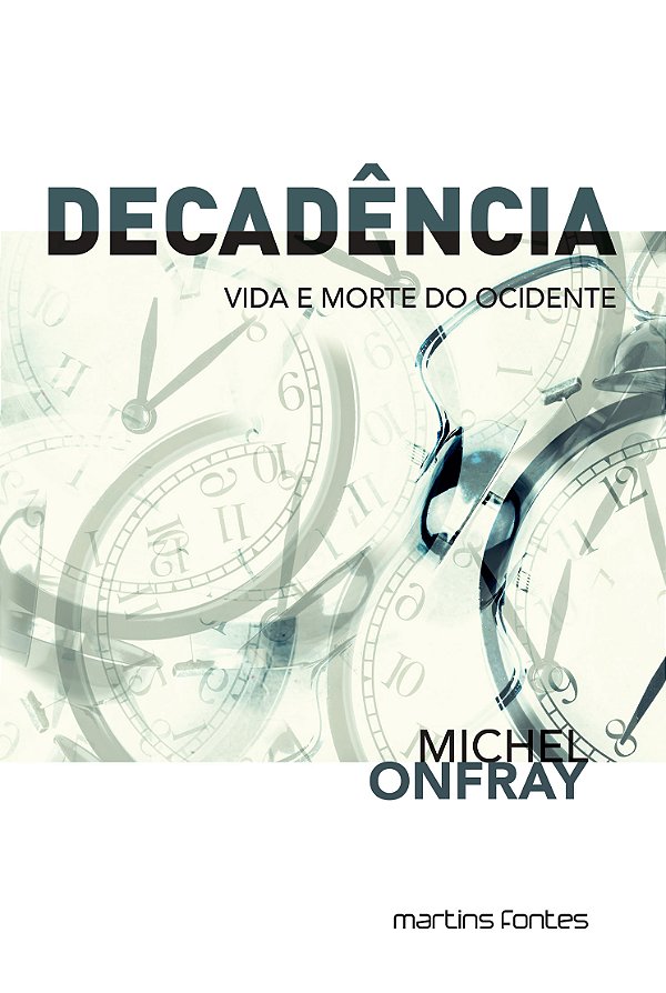Livro Decadência - Vida E Morte Do Ocidente