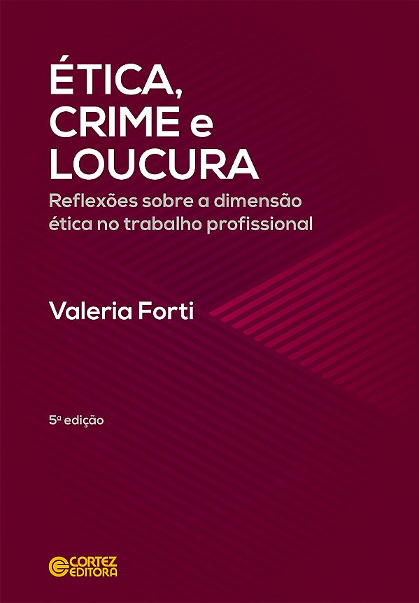 Livro ética, crime e loucura: reflexões sobre a dimensão ...