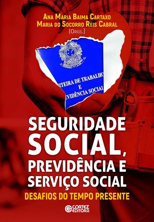 Livro SEGURIDADE SOCIAL, Previdência e Serviço Social: De...