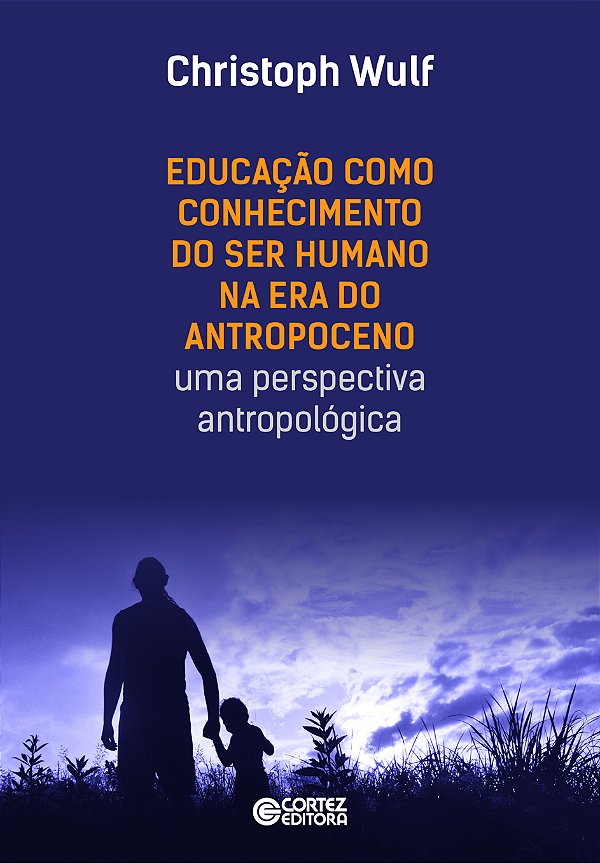 Livro EDUCAÇÃO COMO CONHECIMENTO DO SER HUMANO NA ERA DO ...