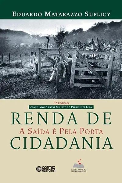 Livro Renda De Cidadania -A Saída É Pela Porta